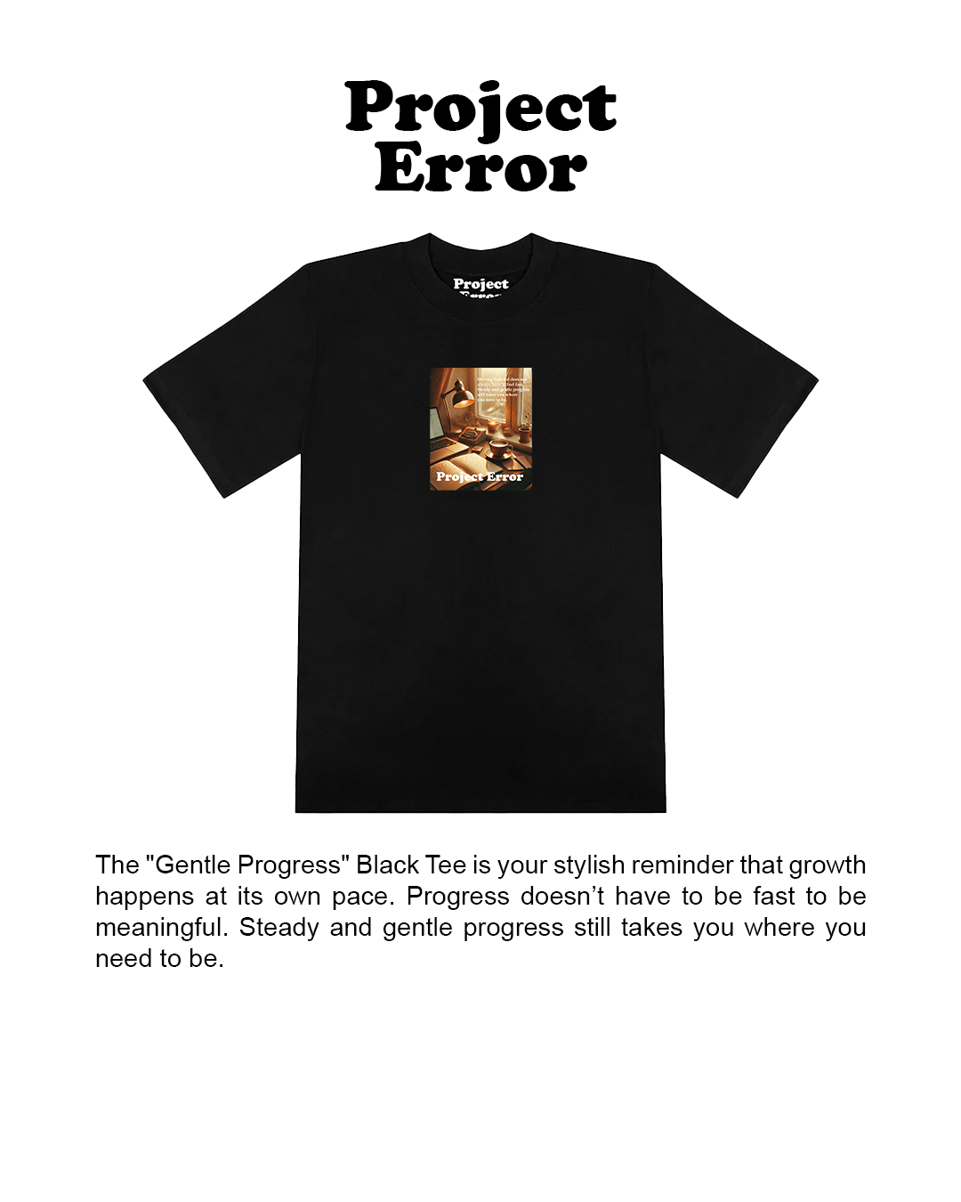 "Gentle Progress" Black Tee